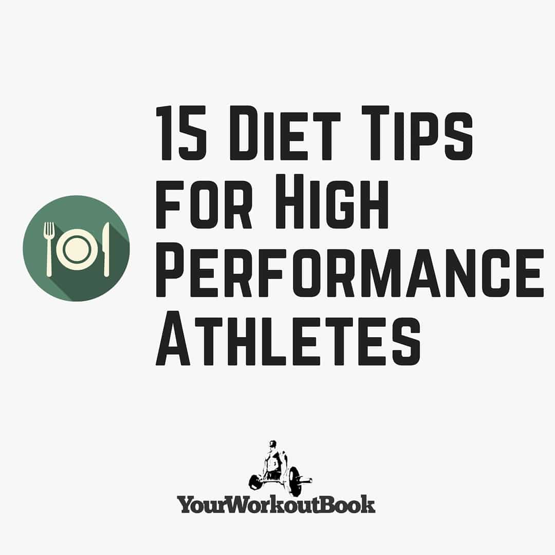 15 Diet Tips for High Performance Athletes