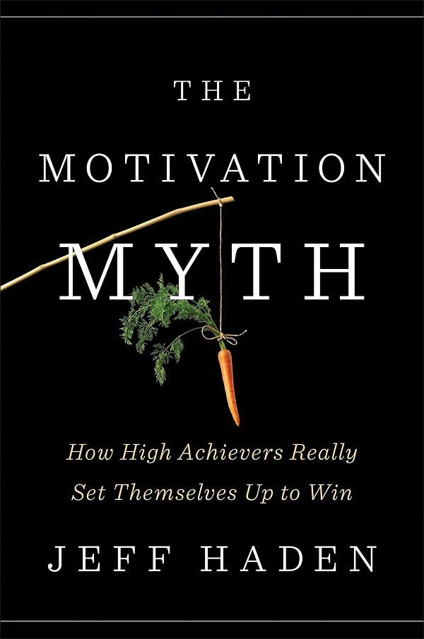 The Motivation Myth Book Summary