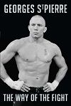 Way of the Fight by Georges St-Pierre