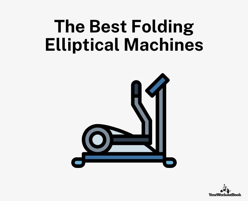 The Best Folding Elliptical Machines for Home Gyms