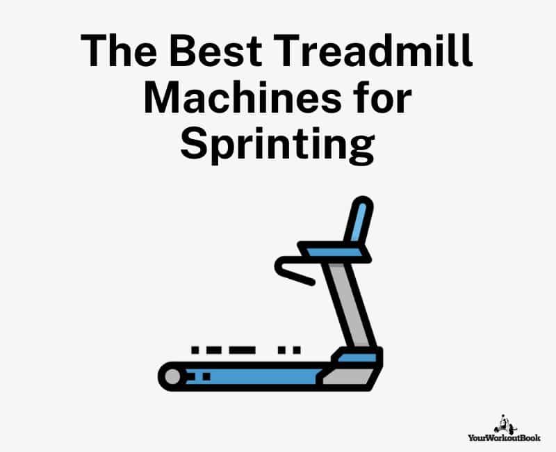 The Best Treadmills for Sprinting