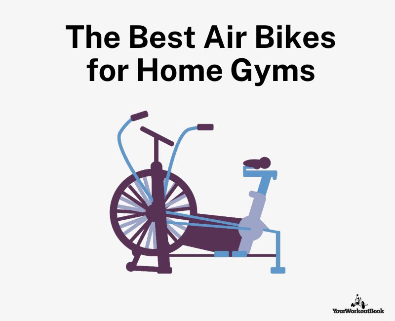Best Air Bikes for Home Gyms