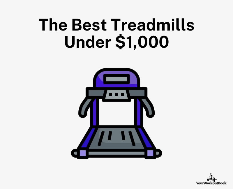 The Best Treadmills Under $1000